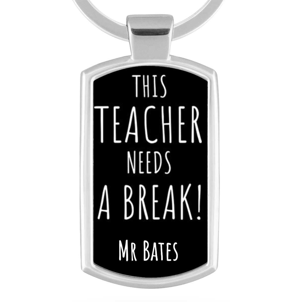 This Teacher Needs a Break! Personalised Keyring
